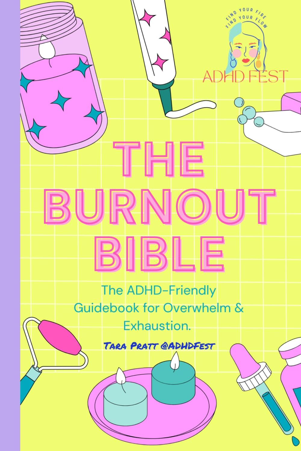 The Burnout Bible: The ADHD Friendly Guidebook for Overwhelm and Exhaustion